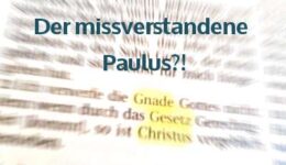 Der missverstandene Paulus?!