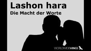 Lashon hara - Die Macht der Worte