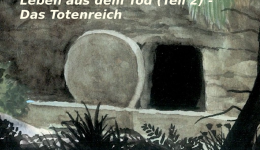 Leben aus dem Tod (Teil 2) – Das Totenreich
