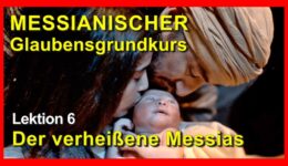 006_Messianischer-Glaubensgrundkurs_Lektion-006